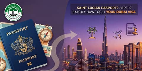 Saint Lucian Passport? Here Is Exactly How to Get Your Dubai Visa